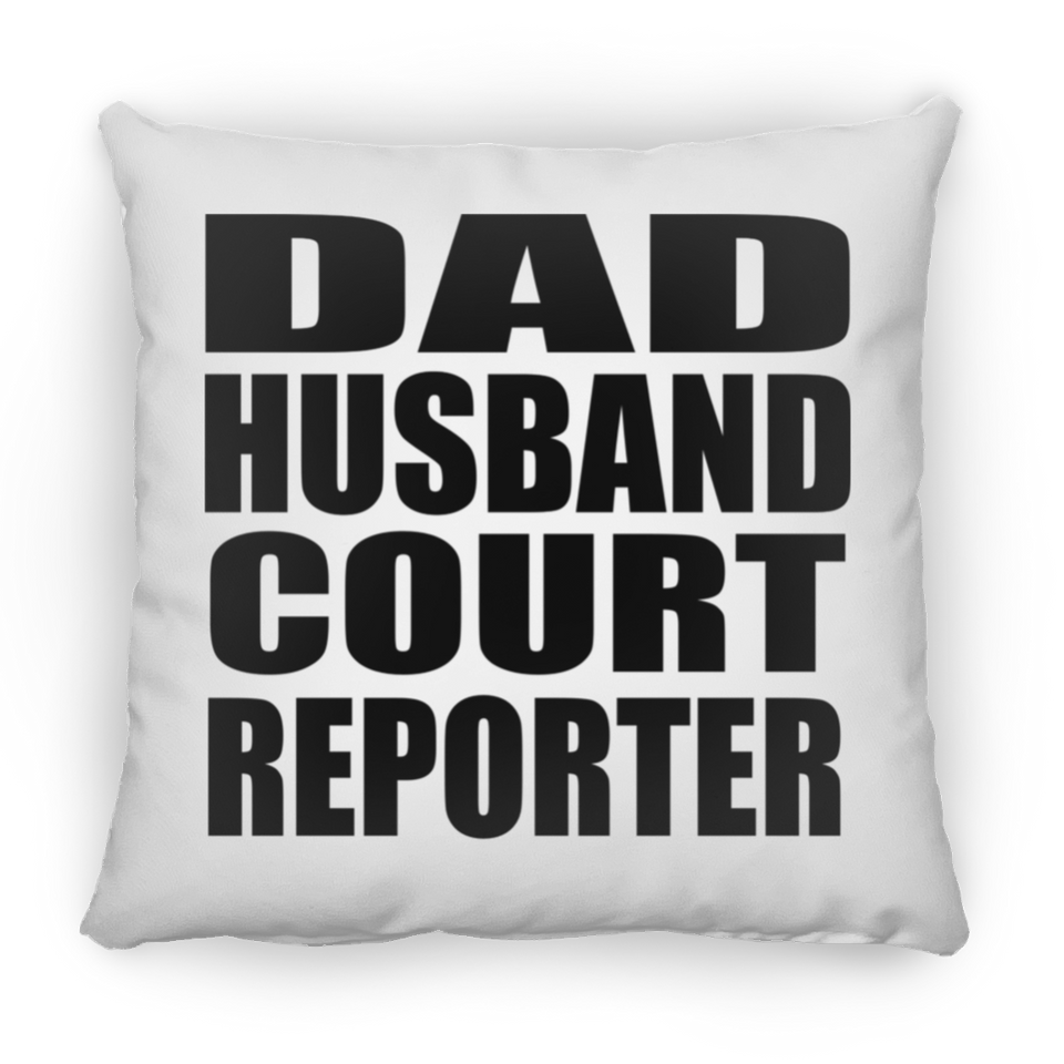 Dad Husband Court Reporter - Throw Pillow