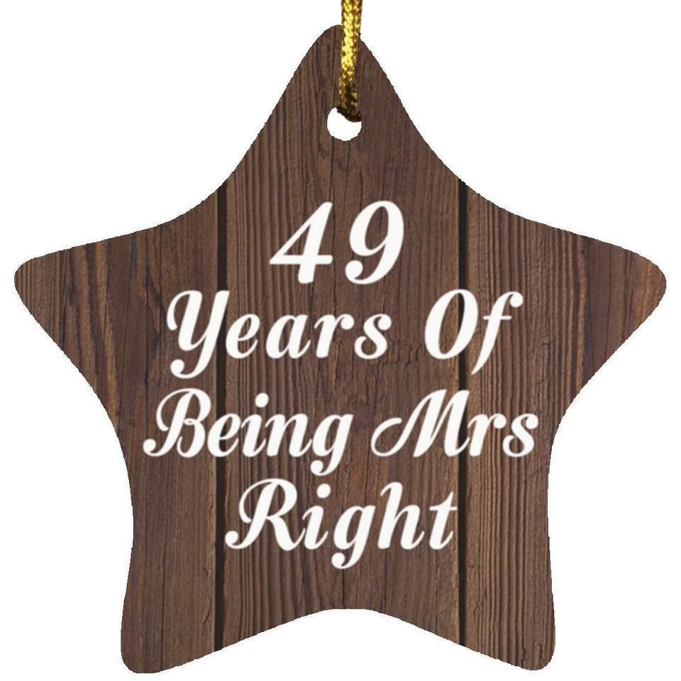 49th Anniversary 49 Years Of Being Mrs Right - Star Ornament D