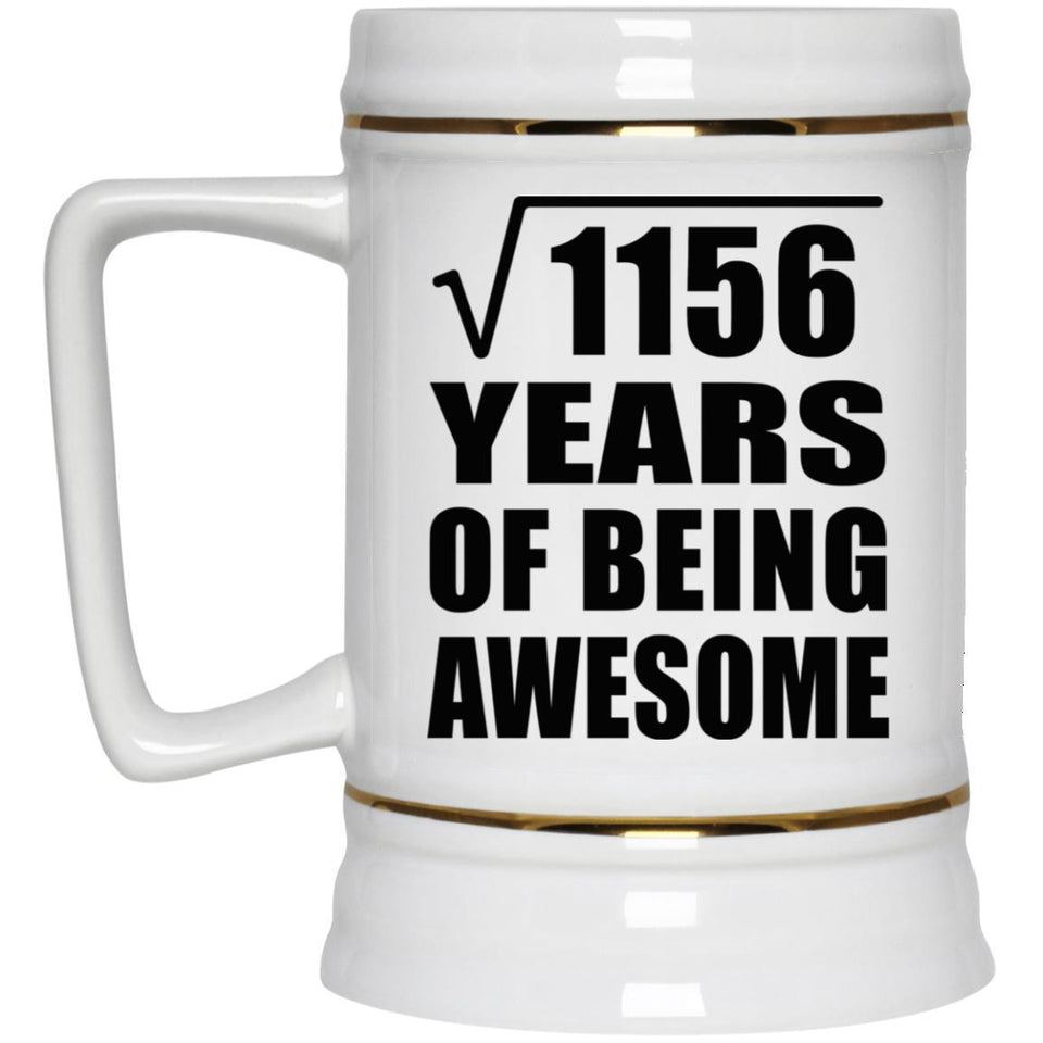 34th Birthday Square Root of 1156 Years of Being Awesome - Beer Stein