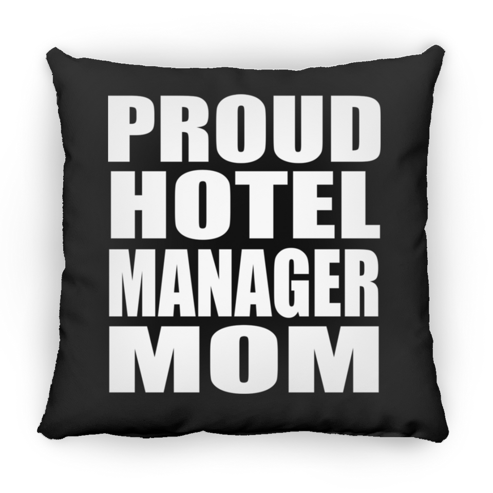 Proud Hotel Manager Mom - Throw Pillow Black