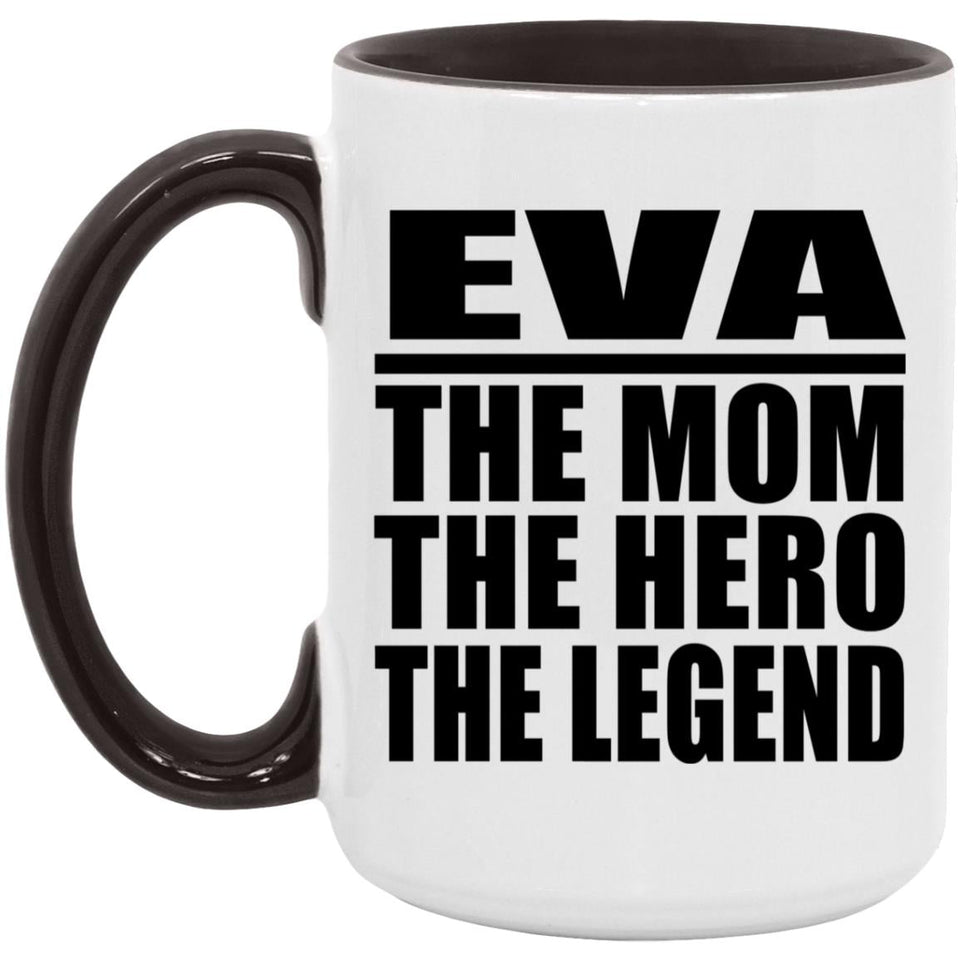 Eva The Mom The Hero The Legend - 15oz Accent Mug Black