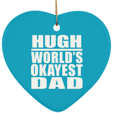 Hugh World's Okayest Dad - Heart Ornament