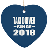 Taxi Driver Since 2018 - Heart Ornament