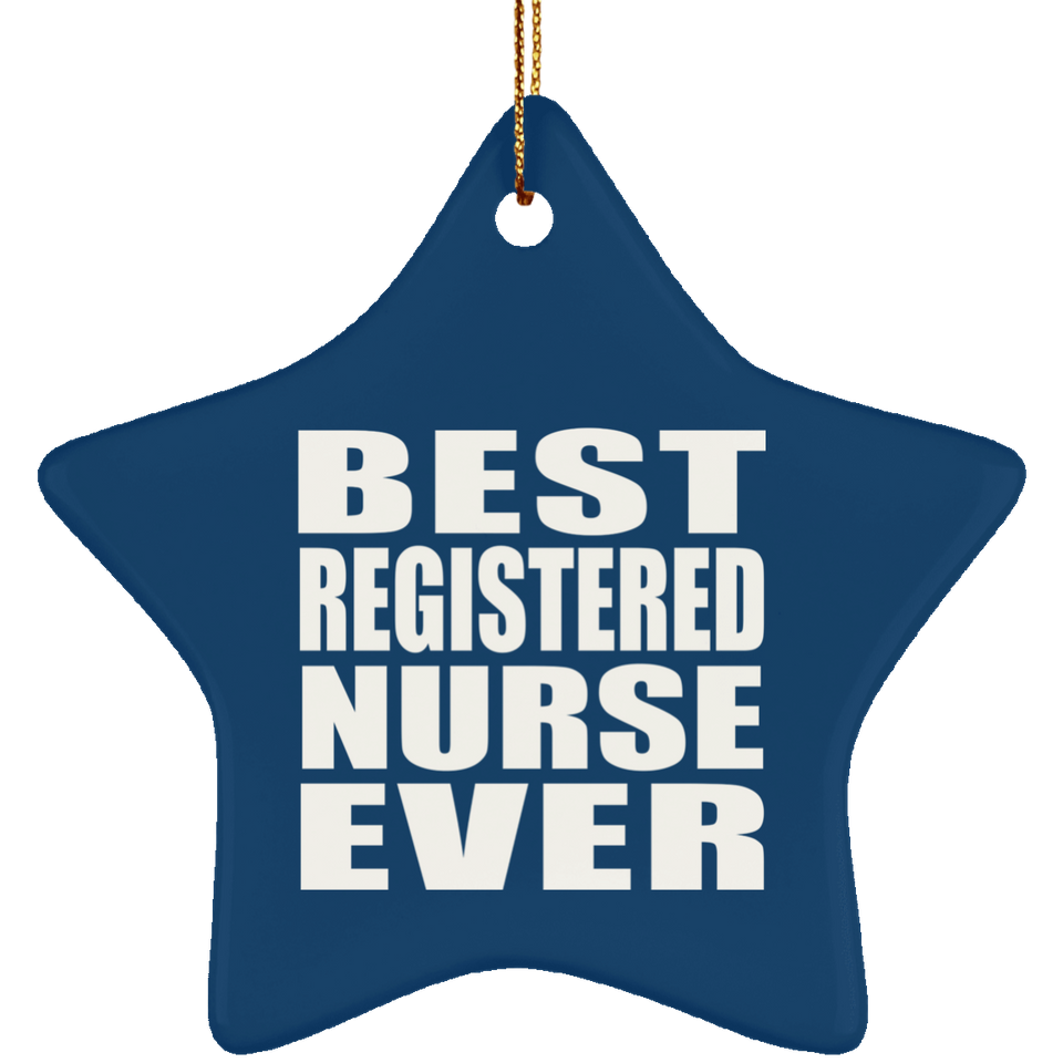 Best Registered Nurse Ever - Star Ornament