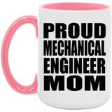 Proud Mechanical Engineer Mom - 15oz Accent Mug Pink