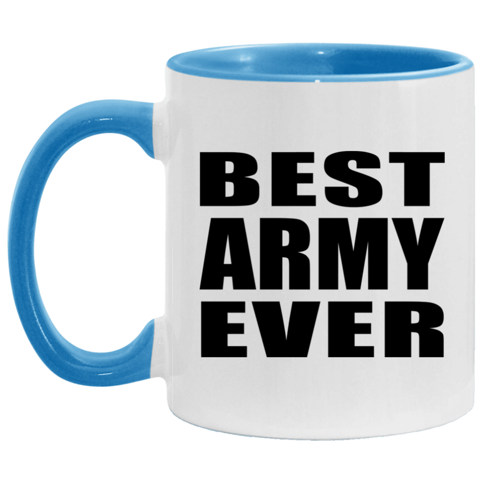 Best Army Ever - 11oz Accent Mug Blue