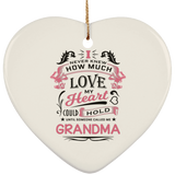 How Much Love Could Hold Until Called Me Grandma - Heart Ornament
