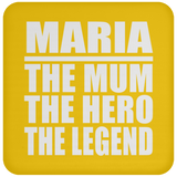 Maria The Mum The Hero The Legend - Drink Coaster