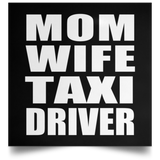 Mom Wife Taxi Driver - Poster Square