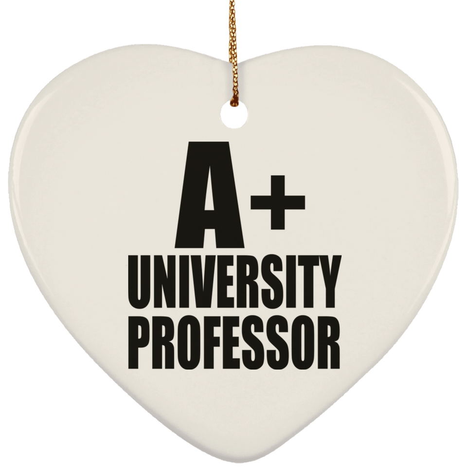 A+ University Professor - Heart Ornament