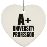 A+ University Professor - Heart Ornament