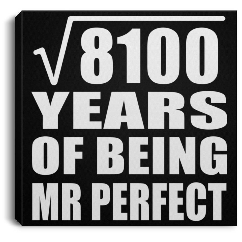 90th Anniversary Square Root of 8100 Years of Mr Perfect - Canvas Square
