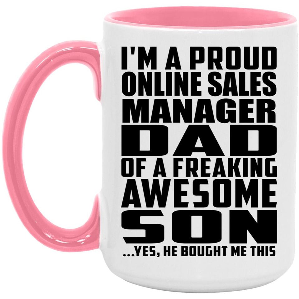 Proud Online Sales Manager Dad Of Awesome Son - 15oz Accent Mug Pink