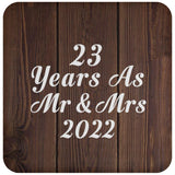23rd Anniversary 23 Years As Mr & Mrs 2022 - Drink Coaster D