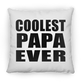Coolest Papa Ever - Throw Pillow