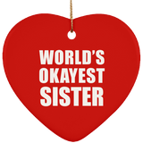 World's Okayest Sister - Heart Ornament