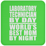 Laboratory Technician By Day World's Best Mom By Night - Drink Coaster