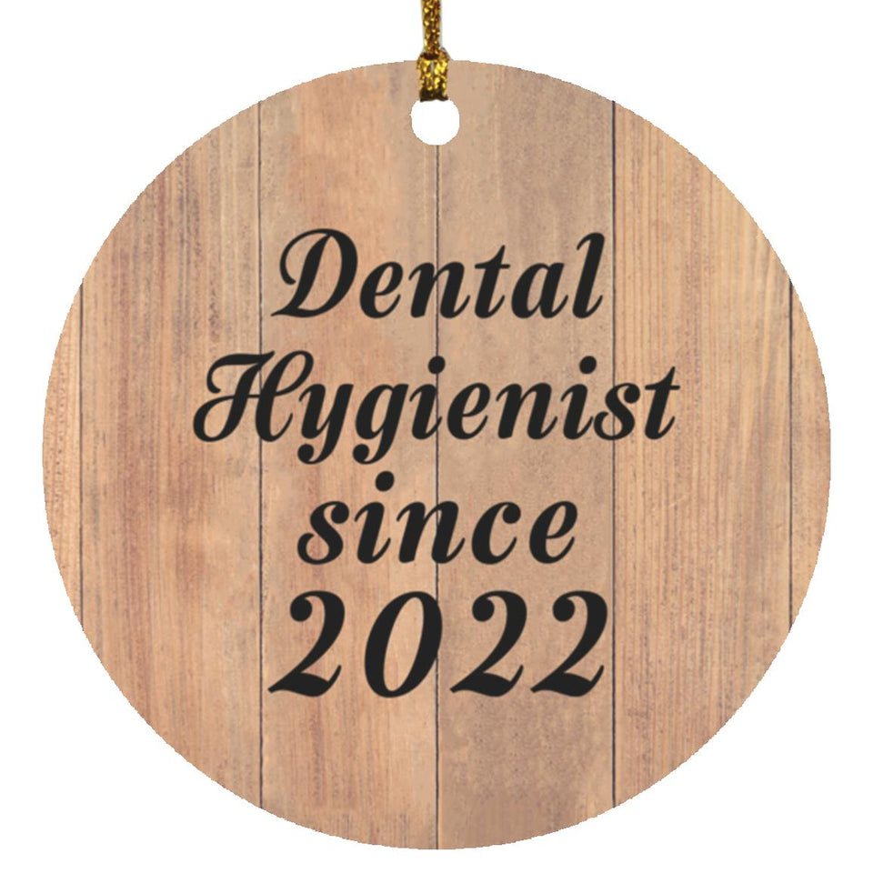 Dental Hygienist Since 2022 - Circle Ornament C
