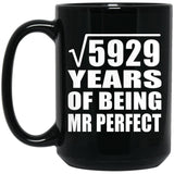 77th Anniversary Square Root of 5929 Years of Mr Perfect - 15oz Coffee Mug Black