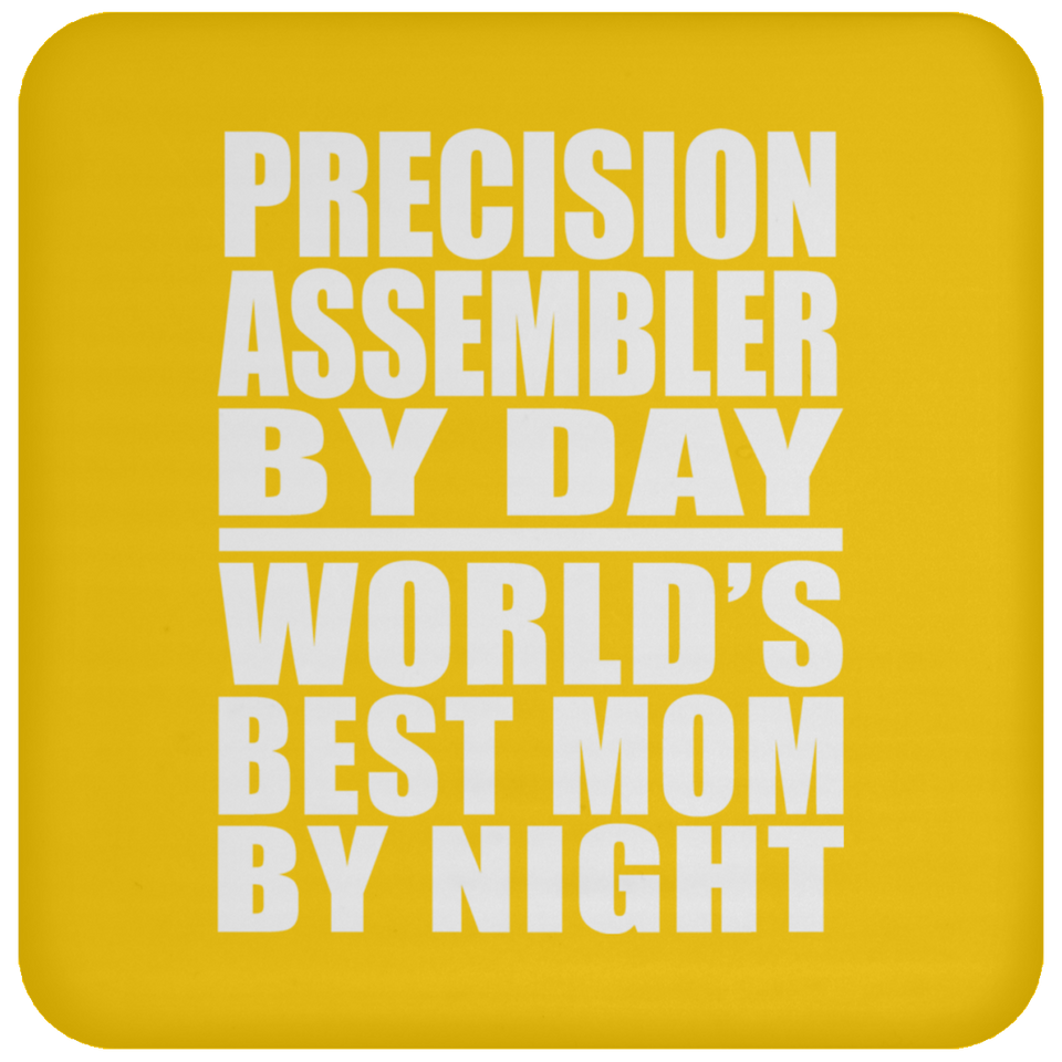 Precision Assembler By Day World's Best Mom By Night - Drink Coaster