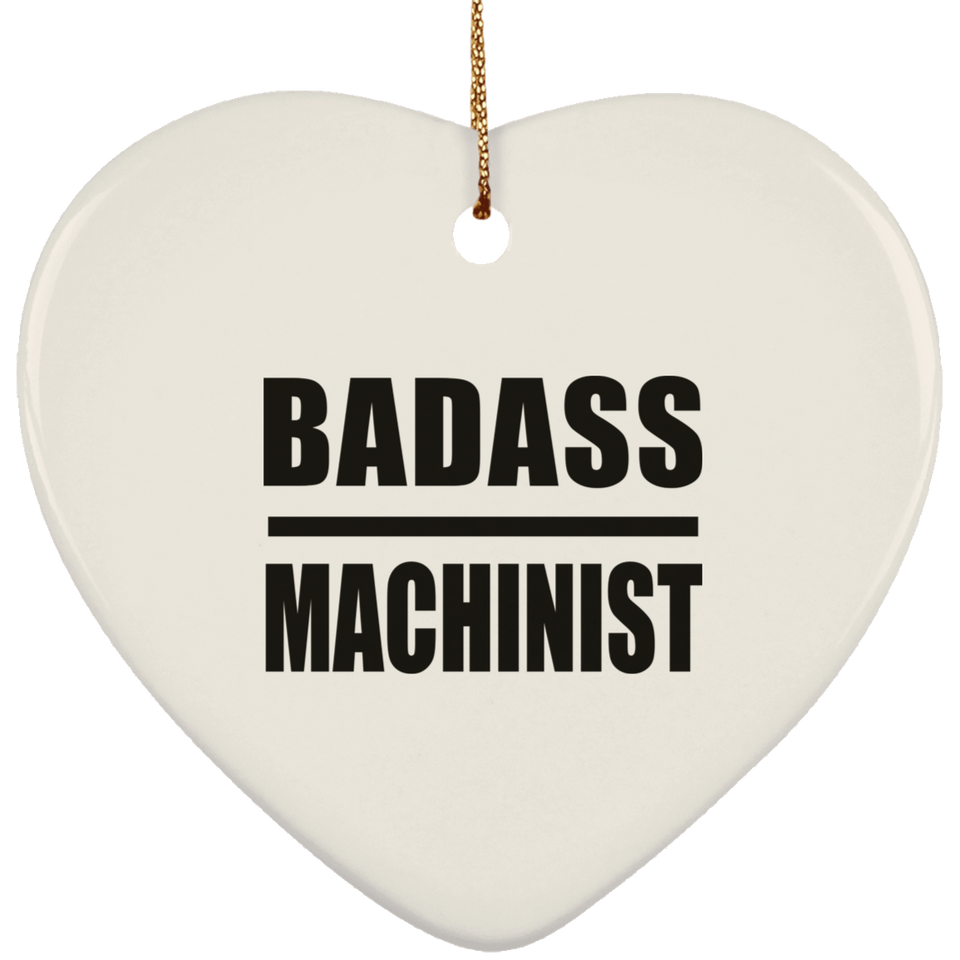 Badass Machinist - Heart Ornament