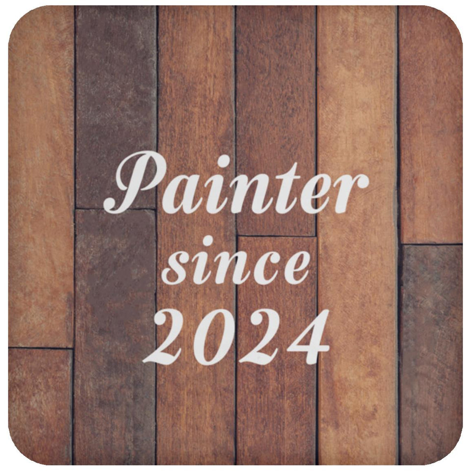 Painter Since 2024 - Drink Coaster E