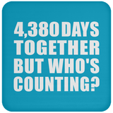 12th Anniversary 4,380 Days Together But Who's Counting - Drink Coaster