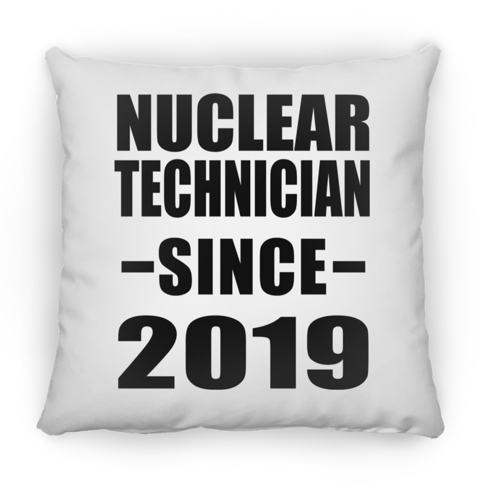 Nuclear Technician Since 2019 - Throw Pillow