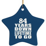 84th Anniversary 84 Years Down Lifetime To Go - Star Ornament