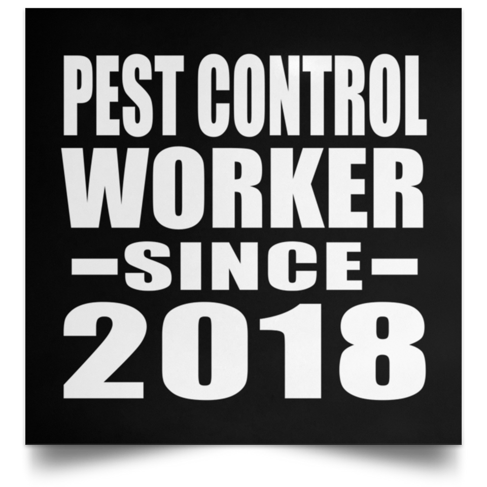 Pest Control Worker Since 2018 - Poster Square