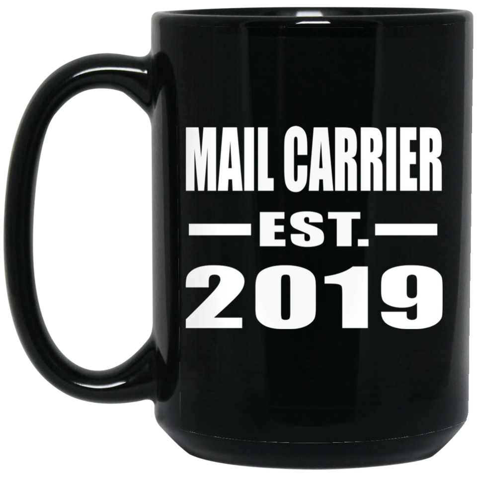 Mail Carrier Established EST. 2019 - 15oz Coffee Mug Black