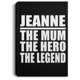 Jeanne The Mum The Hero The Legend - Canvas Portrait