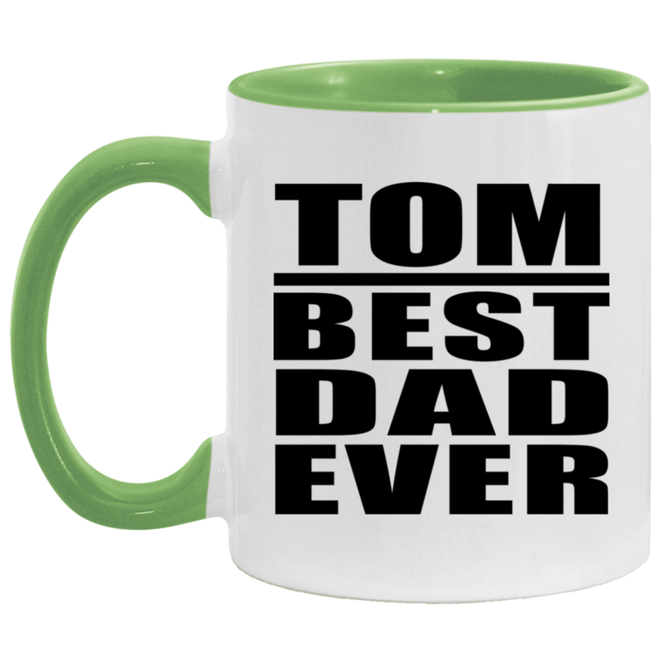 Tom Best Dad Ever - 11oz Accent Mug Green
