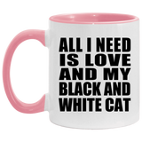 All I Need Is Love And My Black And White Cat - 11oz Accent Mug Pink