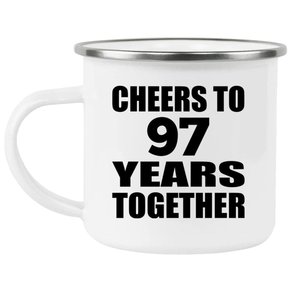 97th Anniversary Cheers To 97 Years Together - 12oz Camping Mug