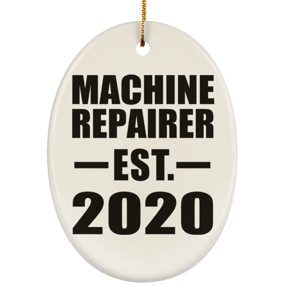 Machine Repairer Established EST. 2020 - Oval Ornament