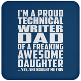 Proud Technical Writer Dad Of Awesome Daughter - Drink Coaster