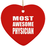 Most Awesome Physician - Heart Ornament
