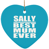 Sally Best Mum Ever - Heart Ornament