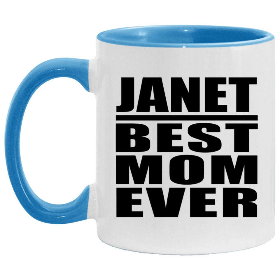 Janet Best Mom Ever - 11oz Accent Mug Blue