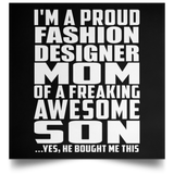 Proud Fashion Designer Mom Of Awesome Son - Poster Square