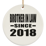 Brother In Law Since 2018 - Circle Ornament