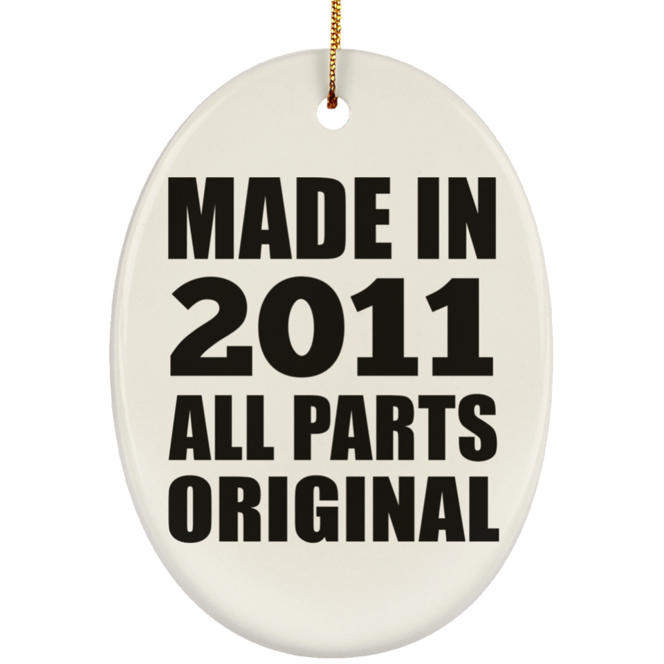 13th Birthday Made in 2011 All Parts Original - Oval Ornament