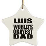 Luis World's Okayest Dad - Star Ornament