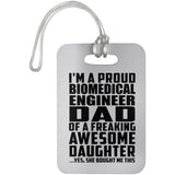 Proud Biomedical Engineer Dad Of Awesome Daughter - Luggage Bag Tag