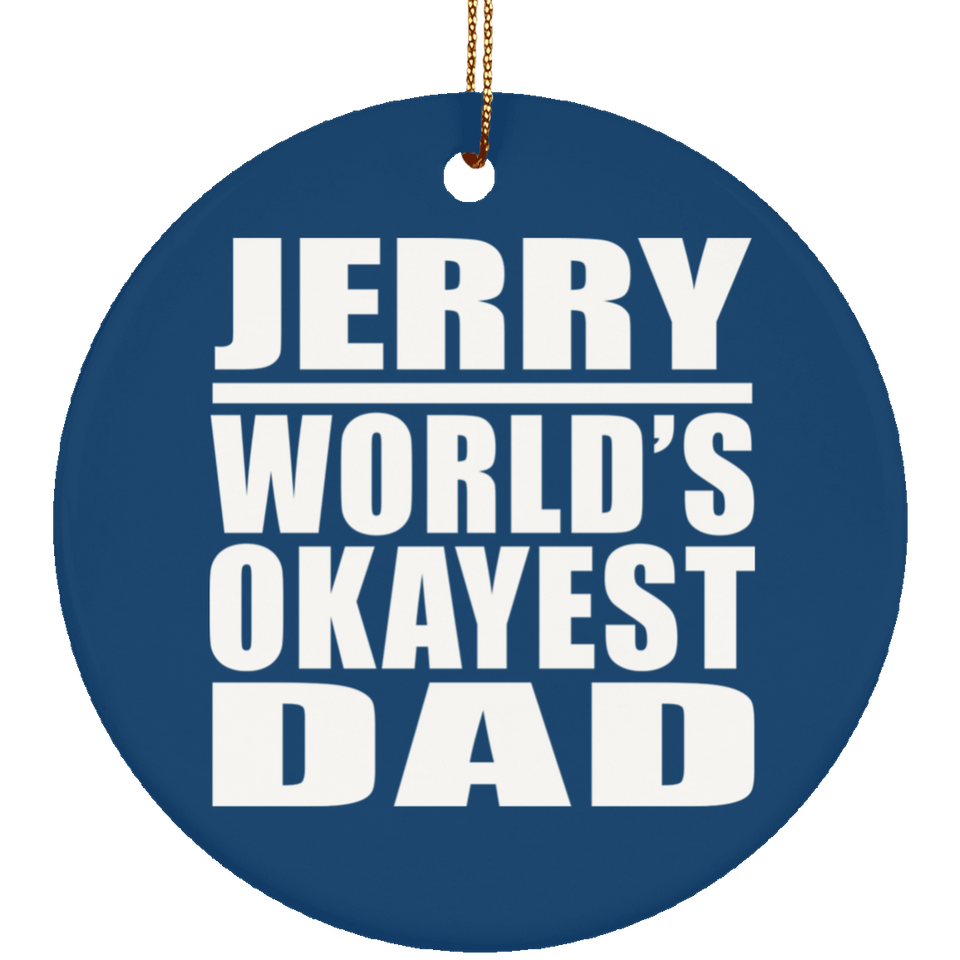 Jerry World's Okayest Dad - Circle Ornament
