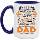How Much Love Could Hold Until Called Me Dad - 15oz Accent Mug Purple