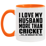 I Love My Husband More Than Cricket - 11oz Accent Mug Orange