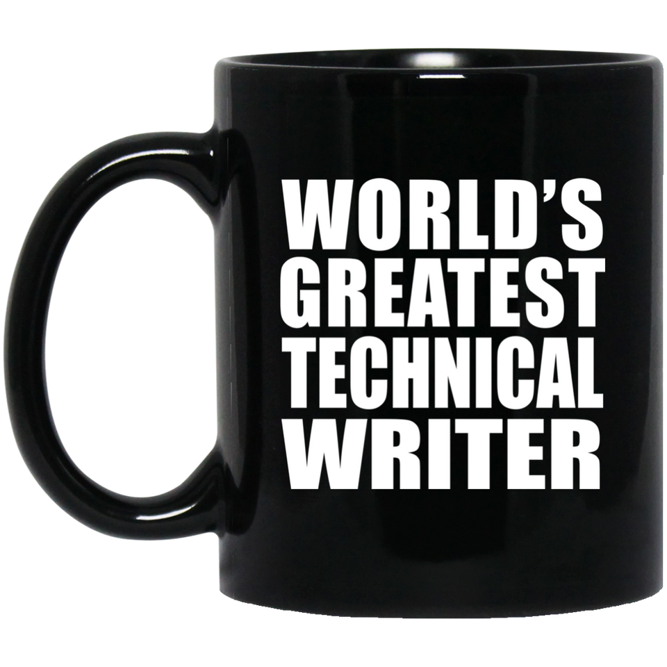 World's Greatest Technical Writer - 11 Oz Coffee Mug Black