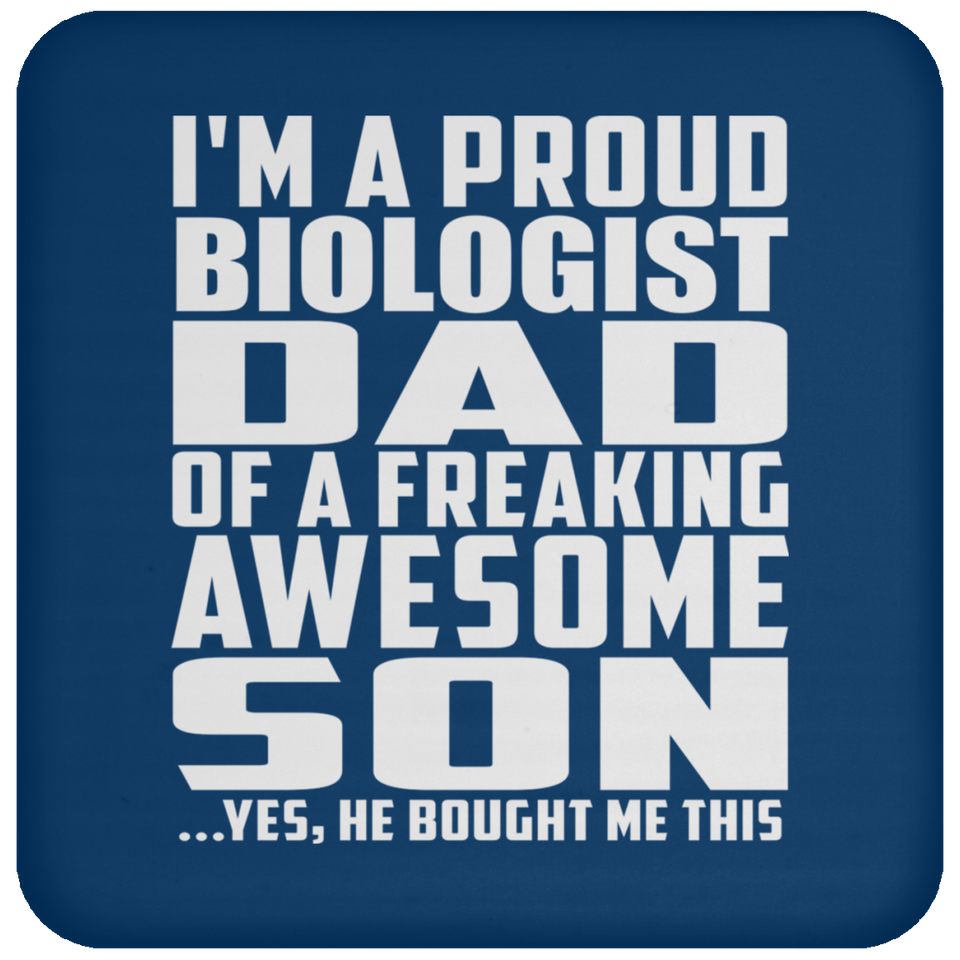 Proud Biologist Dad Of Awesome Son - Drink Coaster